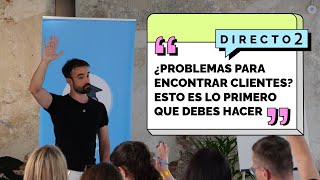 VIERNES 27 ¿Problemas para encontrar clientes Esto es lo primero que debes hacer [upl. by Oihsoy]