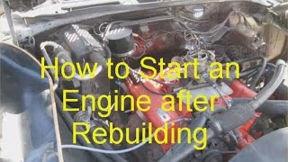 How to start an engine after rebuilding [upl. by Elenaj235]