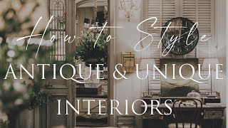 HOW TO DECORATE with Antique Unique amp Vintage Pieces  Our Top 8 Insider Design Tips [upl. by Durwin]