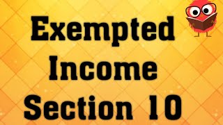 Exempted Income Sec 10  Income Tax  UGCNET [upl. by Adamec842]