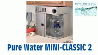 MINICLASSIC II Water Distiller From Pure Water Inc [upl. by Corin780]