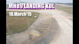 マレーシア航空 MH89 クアラルンプール着陸 MH89 Landing to KUL [upl. by Ryun]