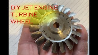 Making the Turbine Wheel for the Kamps Jet Engine [upl. by Leontine]