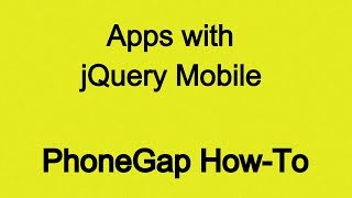 Build PhoneGap Apps with jQuery Mobile [upl. by Enalahs]