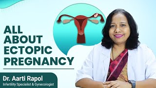 All About Ectopic Pregnancy  What is The Ectopic Pregnancy Dr Aarti Rapol [upl. by Bullock]