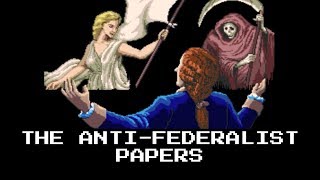 The AntiFederalist Papers  Brutus 6 [upl. by Joey694]