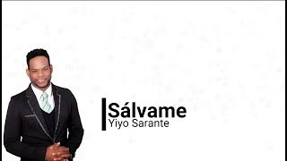 Yiyo Sarante Salvame Letra 2020 [upl. by Elleral]