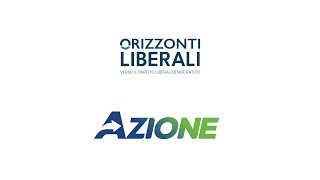 Patto AzioneOrizzonti Liberali per una nuova proposta politica di area liberale [upl. by Dnalyaw]