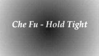 Che Fu  Hold Tightwmv [upl. by Melda967]