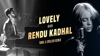 Lovely X Rendu Kadhal HKB Remix  Tamil X English Spinoff [upl. by Hecklau]