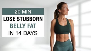 20 Min Lose Stubborn Belly Fat in 14 DAYS  No Repeat  Fat Burn  Build Abs [upl. by Ivon]