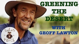 How to Green The Desert With Geoff Lawton [upl. by Taylor]