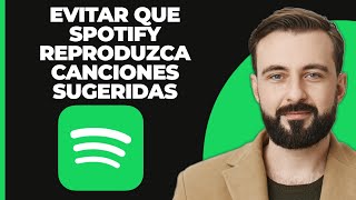 ¡Cómo hacer que Spotify deje de reproducir canciones sugeridas [upl. by Aedni]