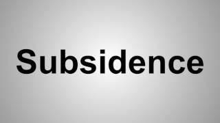 How To Pronounce Subsidence [upl. by Thordis]