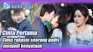 【Indo Sub】Aku menyukaimu sejak aku berusia enam belas tahun【初恋】🌟💎BintangBerlian MiniDrama [upl. by Trebleda]