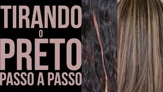 PASSO A PASSO Tirando COLORAÇÃO ESCURA PRETO ao LOIRO [upl. by Pietje713]