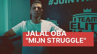 Jalal Oba Mijn Struggle [upl. by Etnuhs]