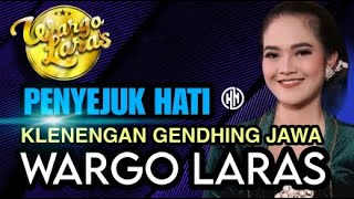 PENYEJUK HATI  Klenengan Gendhing Jawa  WARGO LARAS [upl. by Malissia]