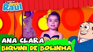 ANA CLARA CANTA BIQUINI DE BOLINHA AMARELINHA NA TURMA DO VOVÔ RAUL [upl. by Adala]