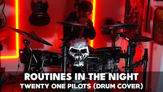 Twenty One Pilots  Routines in the Night Drum Cover [upl. by Rafael850]