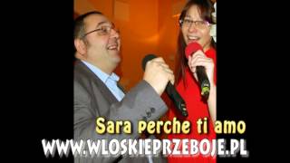 włoskie przeboje sara perche ti amo [upl. by Irak788]