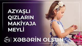 Azyaşlı qızların makiyaj HƏVƏSİ – Bu hansı problemləri YARADIR  Xəbərin olsun [upl. by Latsirk907]