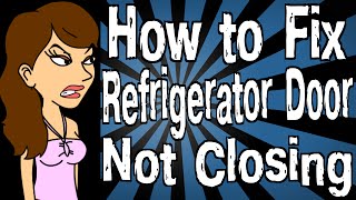 How to Fix Refrigerator Door Not Closing [upl. by Mook841]