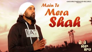 Main Te Mera Shah  Baaghi  Latest Punjabi Songs 2022  0300 Brotherhood Records [upl. by Forest]