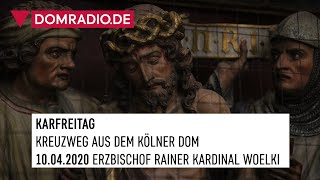 Kreuzweg am Karfreitag mit Erzbischof Rainer Kardinal Woelki aus dem Kölner Dom Livemitschnitt [upl. by Lednek]