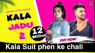 Kala Jadu 2 Song  काला जादू 2 सांग  Kala Suit Pehan Ke Chali  Sumit Kasana  New Haryanvi Dj Song [upl. by Terese]