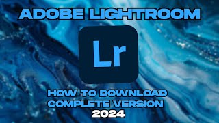 How to Download Adobe Lightroom 2024 [upl. by Anilet]