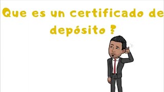 Certificado de Deposito tambien conocidos como CD [upl. by Sussman284]