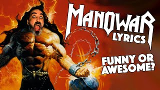 Are These Manowar Lyrics Funny or Awesome… or BOTH [upl. by Daph]