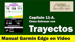 Capítulo 11A Cómo Usar Trayectos para Entrenar  Manual Garmin Edge en Video por BiciMapas [upl. by Suelo]