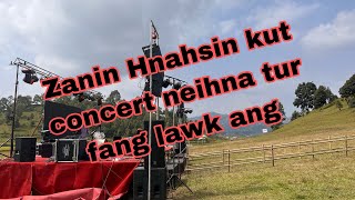 Zanin Hnahsin kut concert neihna tur fang lawk ang [upl. by Sardella333]