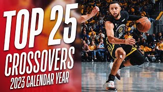 Top 25 Crossovers Of The 2023 Calendar Year 🏀 [upl. by Einneb268]