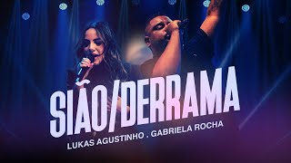 Lukas Agustinho Gabriela Rocha  Sião  Derrama Ao Vivo [upl. by Mayman764]