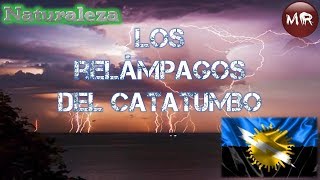 Venezuela  Los Relámpagos del Catatumbo Bello fenómeno atmosférico [upl. by Kier317]