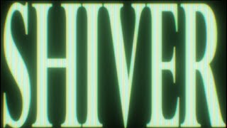 SHIVER  Full Series Trailer [upl. by Yhtir]