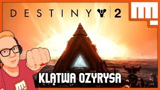 DESTINY 2 KLĄTWA OZYRYSA KAMPANIA [upl. by Godard]