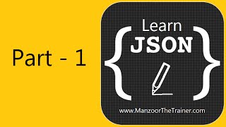 Learn JSON Introduction To JSON 1 of 3 [upl. by Estren]