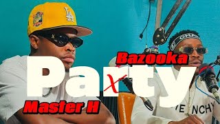 Master H x Bazooka  Party Official Music [upl. by Akimit673]