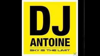 DJ Antoine  Sky is the Limit [upl. by Belford]