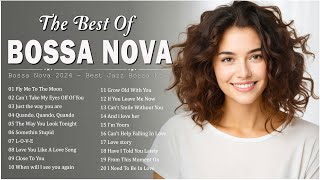 Best Playlist Jazz Bossa Nova Covers 2024 💖 Best Relaxing Bossa Nova Songs Collection  Cool Music [upl. by Mukerji]