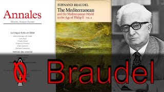 Fernand Braudel the Mediterranean and the Annales School  Historians who changed history [upl. by Divd]