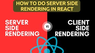 Server Side Rendering vs Client Side Rendering  Create a React Project using SSR [upl. by Queri]