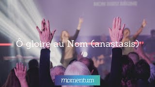 Ô Gloire Au Nom Anastasis  Cover  Eglise Momentum [upl. by Ainoet]