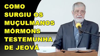 AUGUSTUS NICODEMUS  COMO SURGIU OS MUÇULMANOS MÓRMONS TESTEMUNHA DE JEOVÁ [upl. by Hittel]