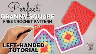 LEFTHANDED TUTORIAL How to Crochet the Perfect Granny Square  Yay For Yarn [upl. by Josie948]