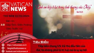 Radio thứ Năm 02052024  Vatican News Tiếng Việt [upl. by Oremor]